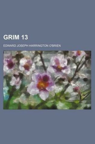 Cover of The Grim Thirteen; Short Stories