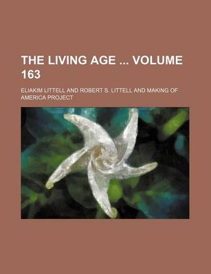 Book cover for The Living Age Volume 163