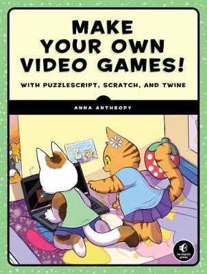 Book cover for Make Your Own Video Games!