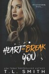 Book cover for Heartbreak You