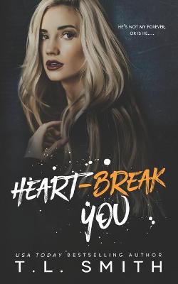 Book cover for Heartbreak You