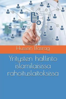 Book cover for Yritysten hallinto islamilaisissa rahoituslaitoksissa