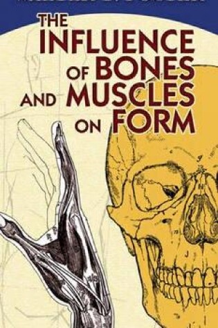 Cover of The Influence of Bones and Muscles on Form