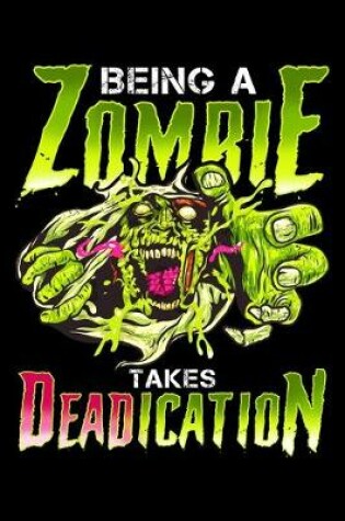 Cover of Being a Zombie takes Deadication