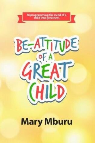 Cover of Be-Attitude of a Great Child