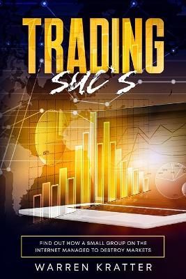 Book cover for Trading Suc*s