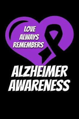 Book cover for Love Always Remembers Alzheimer Awareness