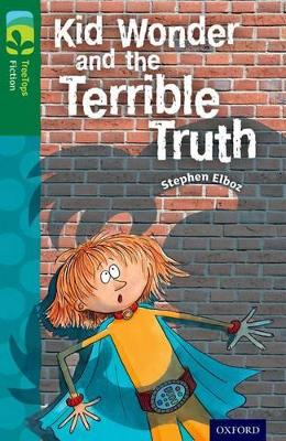 Cover of Oxford Reading Tree TreeTops Fiction: Level 12 More Pack B: Kid Wonder and the Terrible Truth