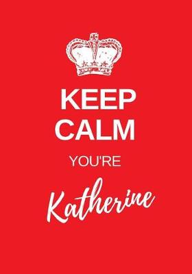 Book cover for Keep Calm You're Katherine