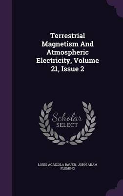 Book cover for Terrestrial Magnetism and Atmospheric Electricity, Volume 21, Issue 2