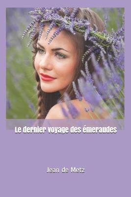 Book cover for Le dernier voyage des emeraudes