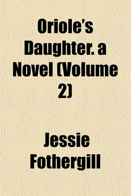 Book cover for Oriole's Daughter. a Novel (Volume 2)