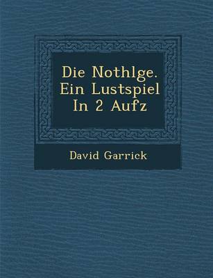 Book cover for Die Nothl GE. Ein Lustspiel in 2 Aufz