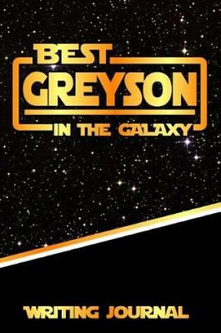 Cover of Best Greyson in the Galaxy Writing Journal