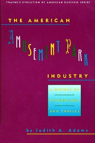 Cover of The American Amusement Park Industry