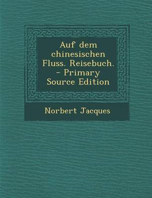 Book cover for Auf Dem Chinesischen Fluss. Reisebuch.