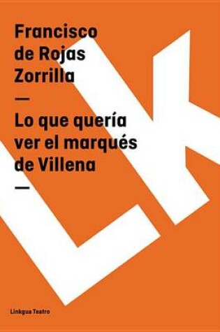 Cover of Lo Que Queria Ver El Marques de Villena