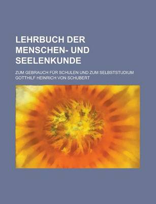 Book cover for Lehrbuch Der Menschen- Und Seelenkunde; Zum Gebrauch Fur Schulen Und Zum Selbststudium