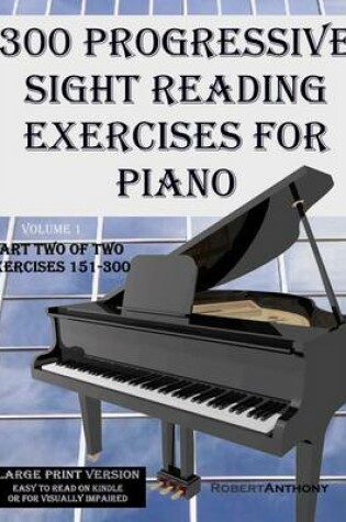 Cover of 300 Progressive Sight Reading Exercises for Piano Large Print Version