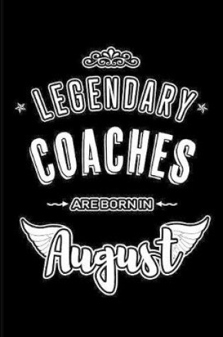 Cover of Legendary Coaches are born in August