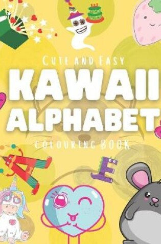 Cover of Cute and Easy Kawaii Alphabet Colouring Book