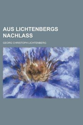 Cover of Aus Lichtenbergs Nachlass