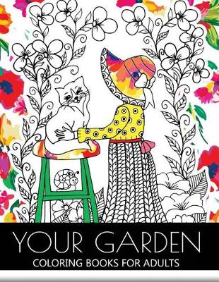 Book cover for Your Garden Coloring Book for Adult