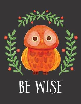 Book cover for Be wise
