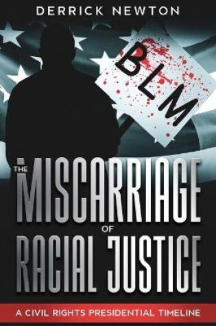 Cover of The Miscarriage of Racial Justice