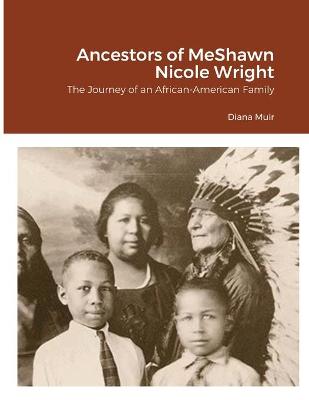 Book cover for Ancestors of MeShawn Nicole Wright