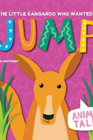 Cover of The Little Kangaroo Who Wanted to Jump