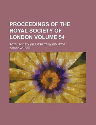 Book cover for Proceedings of the Royal Society of London Volume 54