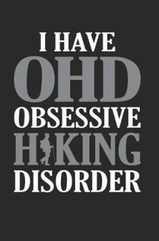 Cover of I Have OHD Obsessive Hiking Disorder