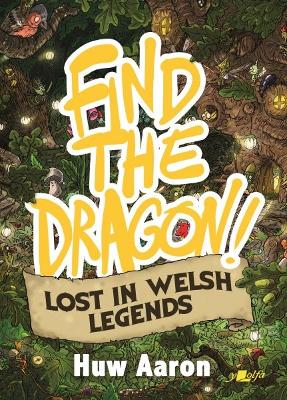 Book cover for Find the Dragon! Lost in Welsh Legends