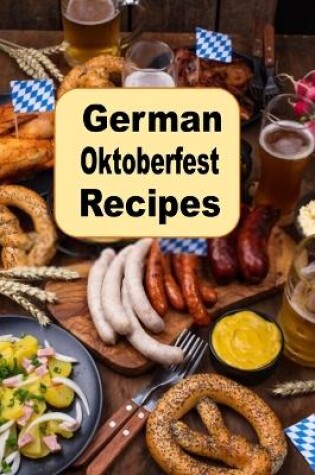 Cover of German Oktoberfest Recipes