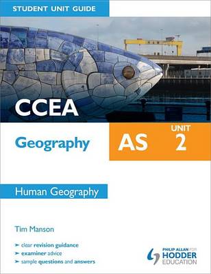 Cover of CCEA Geography AS Student Unit Guide: Unit 2 Human Geography