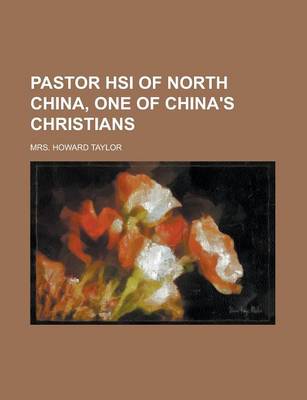 Book cover for Pastor Hsi of North China, One of China's Christians