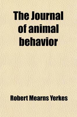 Book cover for The Journal of Animal Behavior Volume 3