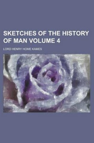 Cover of Sketches of the History of Man Volume 4