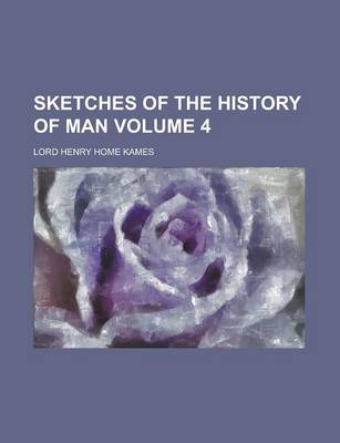 Book cover for Sketches of the History of Man Volume 4