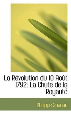 Book cover for La Revolution Du 10 Aout 1792