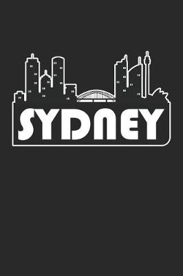 Book cover for Sydney Notebook - Australia Gift - Skyline Sydney Journey Diary - Australia Travel Journal