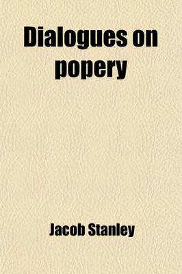 Book cover for Dialogues on Popery