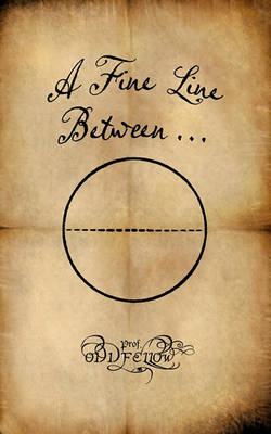 Book cover for A Fine Line Between...