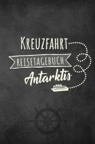 Cover of Kreuzfahrt Reisetagebuch Antarktis