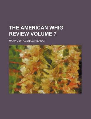 Book cover for The American Whig Review Volume 7