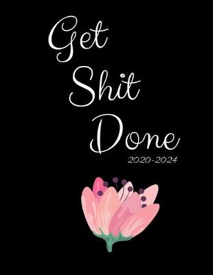 Book cover for Get Shit Done 2020-2024