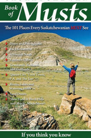 Cover of Saskatchewan Book of Musts