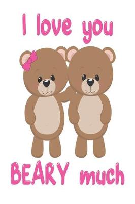 Book cover for I Love You Beary Much