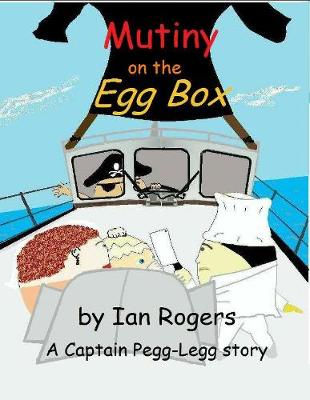 Book cover for Captain Pegleg Mutiny in the Eggbox